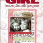 All-Girl Scrapbook Pages: The Growing Up Years