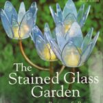 The Stained Glass Garden