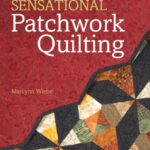 Sensational Patchwork Quilting