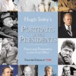 Time: Hugh Sidey's Portraits of the Presidents