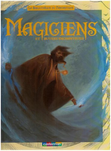 Magiciens et autres enchanteurs