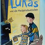 Lukas und die Meckerschweinchen