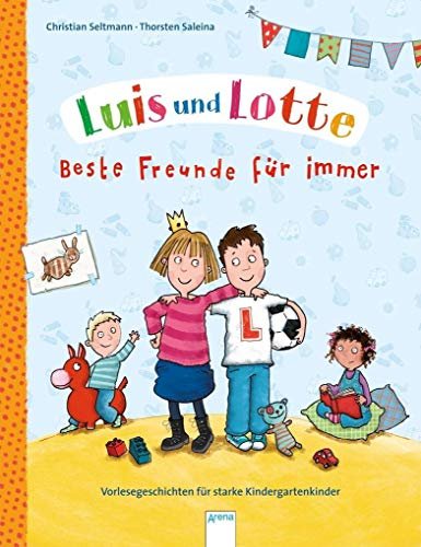 Luis und Lotte. Beste Freunde f?r immer