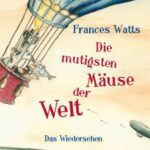 Die mutigsten M?use der Welt