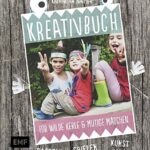 Kreativbuch f?r wilde Kerle und mutige M?dchen