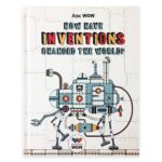 Ask WOW: How Have Inventions Changed The World? - ( 1 Volume )