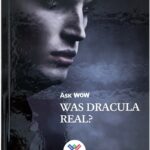 Ask WOW: Was Dracula Real? ( 1 Volume )