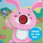 Appuie sur mon nez ! Lisa la lapine