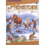 La Pr?histoire. Voyage dans le temps.