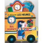 Je d?couvre les heures avec le bus scolaire
