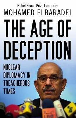 The Age of Deception: Nuclear Diplomacy in Treacherous Times