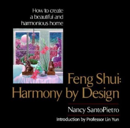 Feng Shui: Harmony by Design