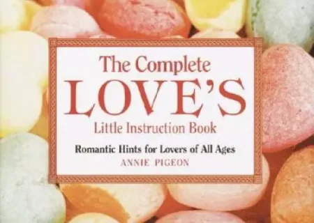 The Complete Love’s Little Instruction Book