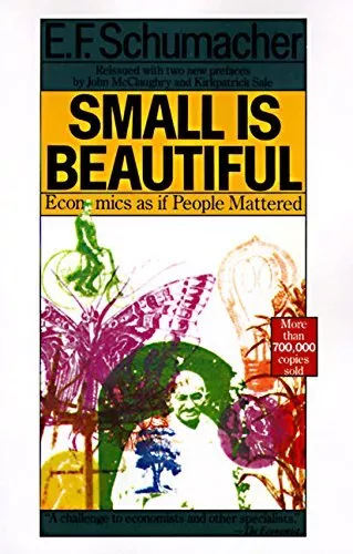 Small Is Beautiful: Economics as if People Mattered