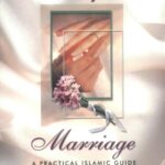 Blissful Marriage: A Practical Islamic Guide