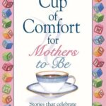 A Cup Of Comfort For Mothers To Be