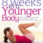 8 Weeks to a Younger Body