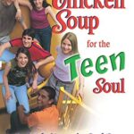 Chicken Soup for the Teen Soul: Real Stories by Real Teens