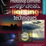 Photoshop Elements Drop Dead Lighting Techniques