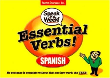 Essential Verbs! Spanish (Speak in a Week)