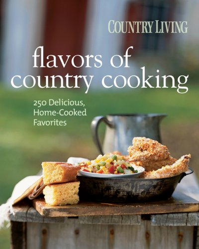 Country Living Flavors of Country Cooking