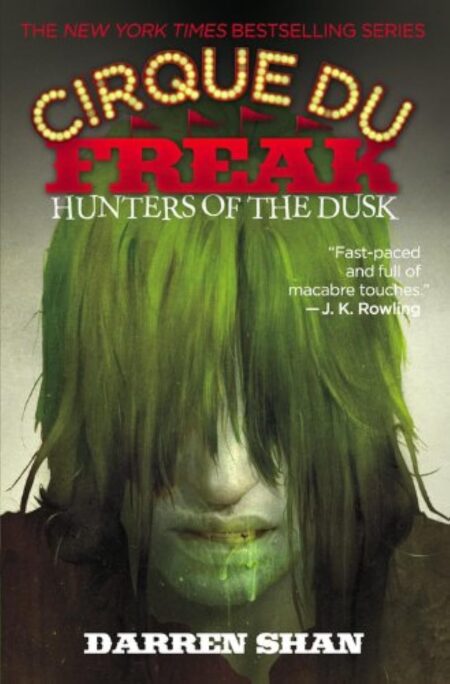 Cirque Du Freak: Hunters of the Dusk: Book 7 in the Saga of Darren Shan