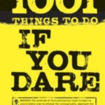 1001 Things to Do If You Dare