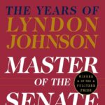Master Of The Senate: The Years of Lyndon Johnson