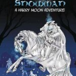 Snowman Graphic Novel (Harry Moon Adventure) 