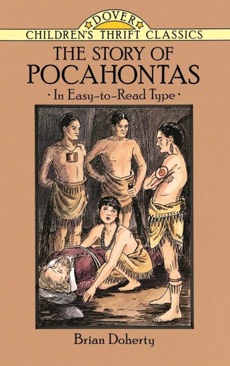 The Story of Pocahontas (Dover Children’s Thrift Classics)