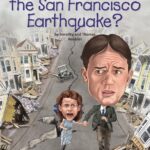 What Was the San Francisco Earthquake? 