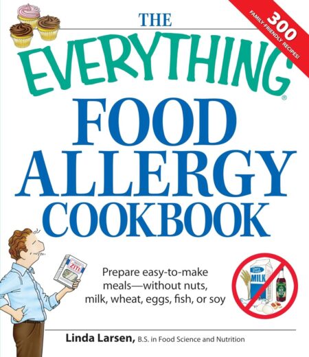 The Everything Food Allergy Cookbook