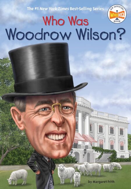 Who Was Woodrow Wilson?