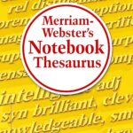 Merriam-Webster?s Notebook Thesaurus