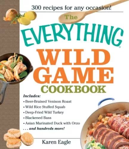 The Everything Wild Game Cookbook