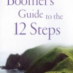 A Boomers Guide to the Twelve Steps