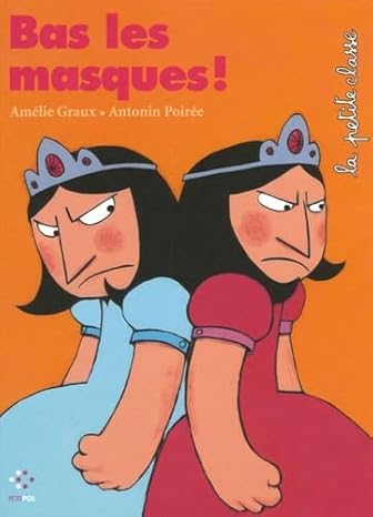 Bas les masques ! (LA PETITE CLASSE (JEUNESSE))