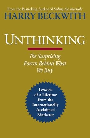 Unthinking: The Surprising Forces Behind what we Buy
