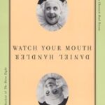 Watch Your Mouth