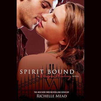 Spirit Bound: A Vampire Academy