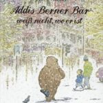 Addis Berner Bär weiß nicht, wo er ist