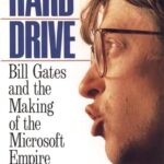 Hard Drive: Bill Gates and the Making of the Microsoft Empire