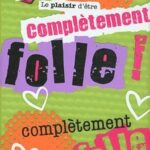 PLAISIR D'ETRE COMPL FOLLE PLA