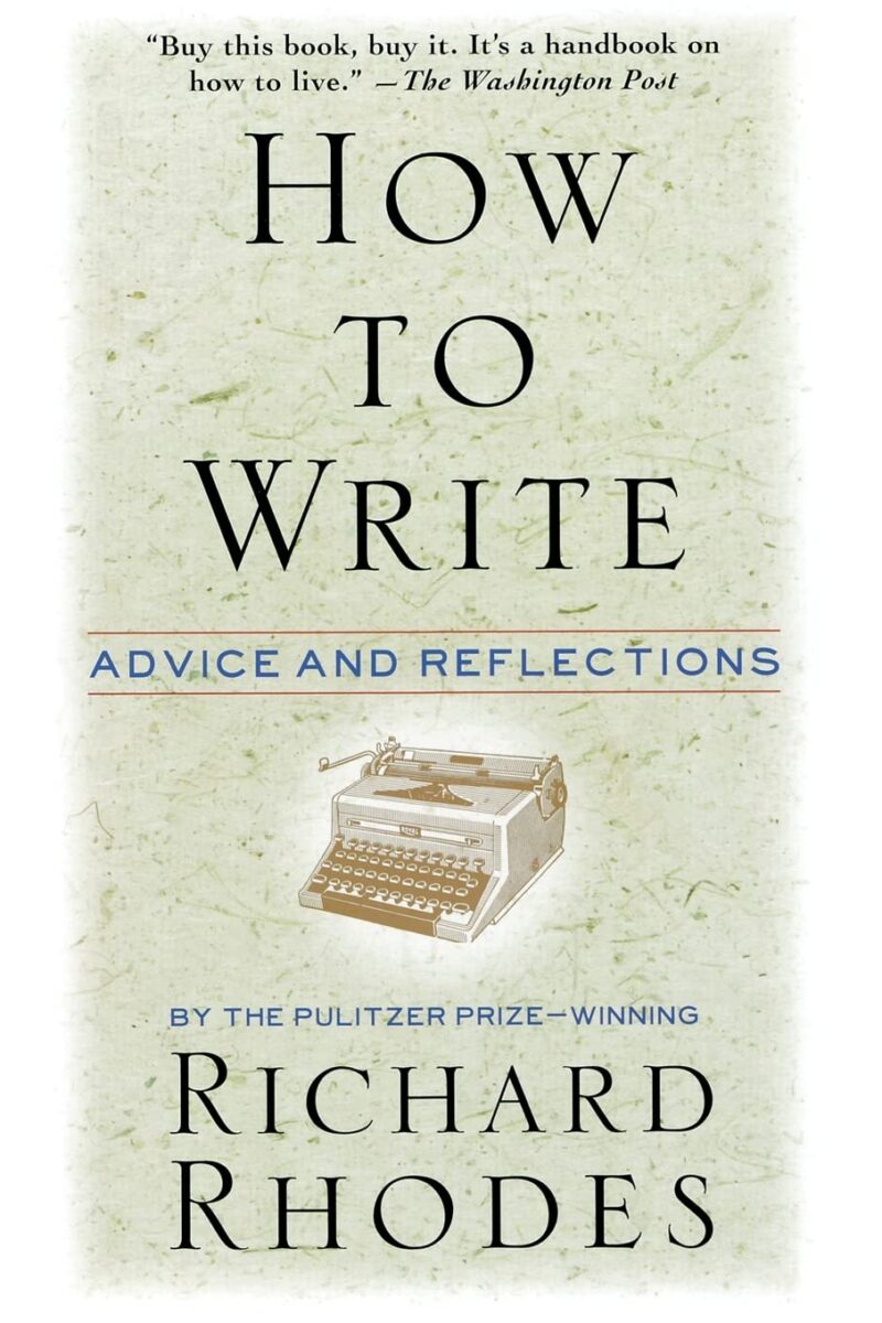 How to Write: Advice and Reflections 