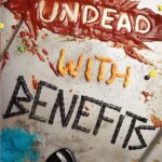 Undead with Benefits (Eat, Brains, Love, 2)