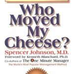 Who Moved My Cheese?