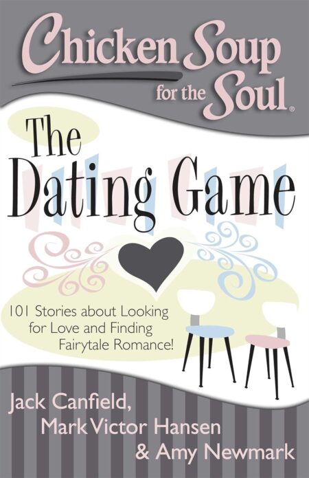 Chicken Soup for the Soul: The Dating Game