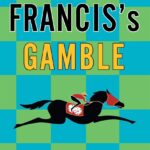 Dick Francis's Gamble 