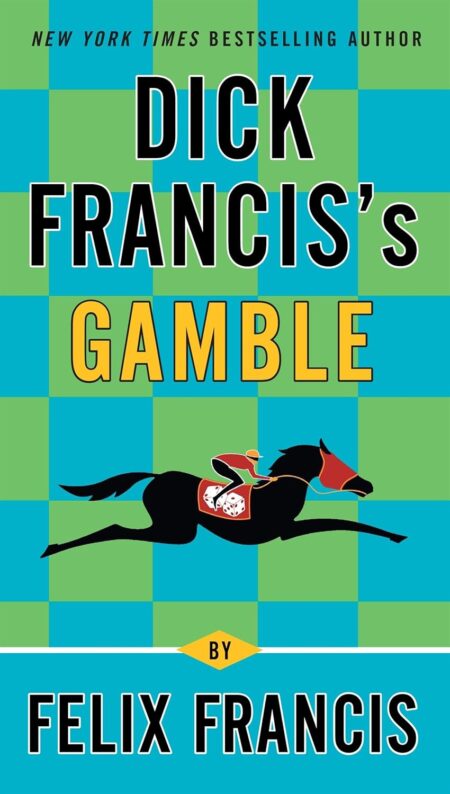 Dick Francis’s Gamble 