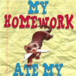My Homework Ate My Homework